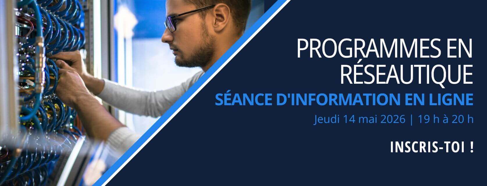 Séance d'information - programmes réseautique - 14 mai
